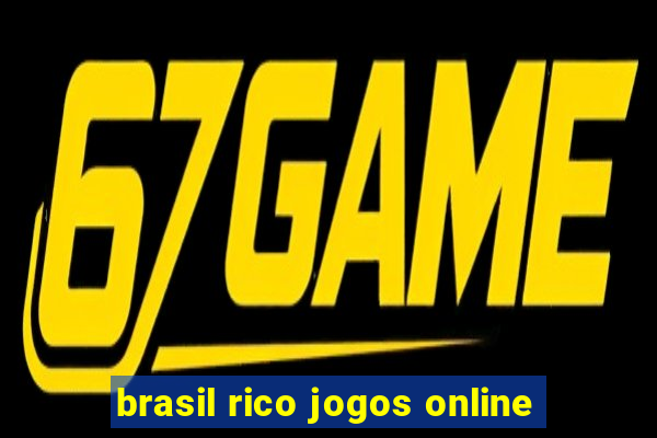 brasil rico jogos online